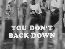 Watch You Don't Back Down (Short 1965)