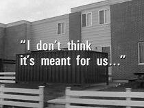 Watch I Don't Think It's Meant for Us...