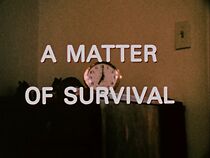 Watch A Matter of Survival (Short 1969)