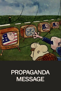 Watch Propaganda Message (Short 1974)
