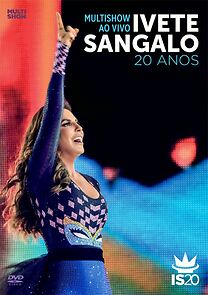 Watch Multishow ao Vivo: Ivete Sangalo 20 Anos