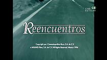 Watch Reencuentros