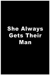 Watch She Always Gets Their Man