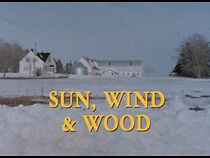 Watch Sun, Wind & Wood (Short 1978)