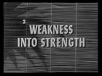 Watch Weakness Into Strength (Short 1958)