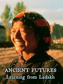 Watch Ancient Futures: Learning from Ladakh