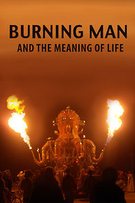 Watch Burning Man and the Meaning of Life