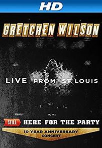 Watch Gretchen Wilson: Still Here for the Party