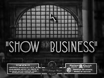 Watch Show Business (Short 1932)