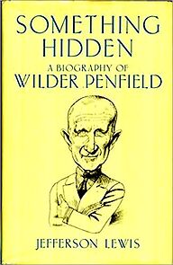 Watch Something Hidden - A Portrait of Wilder Penfield