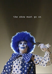 Watch The Show Must Go On (Short 2009)
