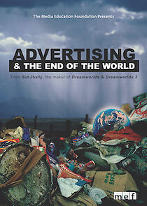 Watch Advertising and the End of the World