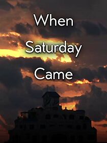 Watch When Saturday Came