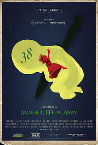 Watch Mother I Flew Away