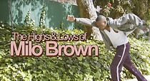 Watch The Highs & Lows of Milo Brown (Short 2008)