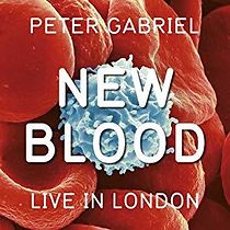 Watch Peter Gabriel: New Blood/Live in London