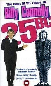 Watch 25 B.C.: The Best of 25 Years of Billy Connolly