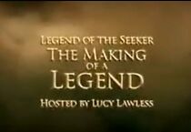 Watch Legend of the Seeker: The Making of a Legend!
