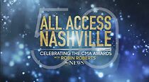 Watch All Access Nashville: Celebrating the CMA Awards with Robin Roberts (TV Special 2016)