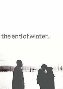 Watch The End of Winter