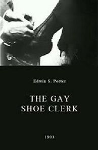 Watch The Gay Shoe Clerk (Short 1903)