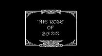 Watch The Rose of Ba Ziz (Short 2007)