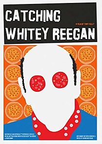 Watch Catching Whitey Reegan
