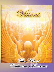 Watch Visions: The Art of Catherine Andrews