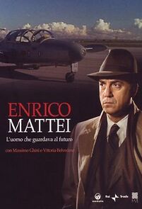 Watch Enrico Mattei: The Man who Looked to the Future