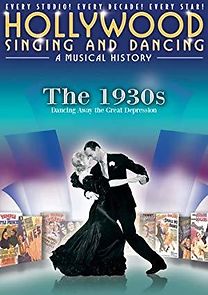 Watch Hollywood Singing and Dancing: A Musical History - The 1930s: Dancing Away the Great Depression