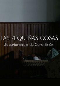Watch Las pequeñas cosas (Short 2015)