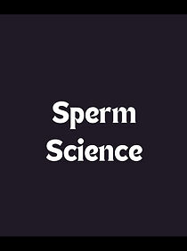 Watch Sperm Science (Short 2013)