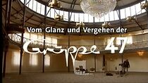 Watch Vom Glanz und Vergehen der Gruppe 47