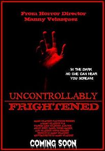 Watch Uncontrollably Frightened