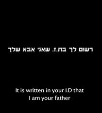 Watch It Is Written in Your I.D That I Am Your Father