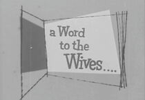 Watch A Word to the Wives... (Short 1955)