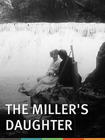 Watch The Miller's Daughter (Short 1905)