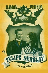 Watch Felipe Derblay, el herrero