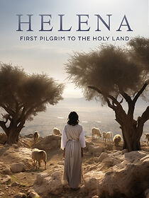 Watch Helena: First Pilgrim to the Holy Land