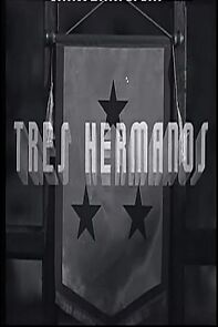 Watch Tres hermanos