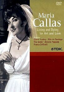 Watch Maria Callas: Living and Dying for Art and Love