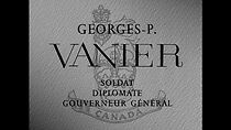Watch Georges-P. Vanier: Soldier, Diplomat, Governor-General (Short 1960)