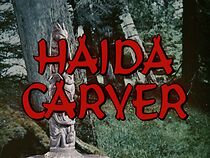 Watch Haida Carver (Short 1964)