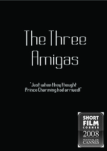 Watch The Three Amigas (Short 2008)