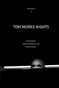 Watch Tom Works Nights (Short 2012)