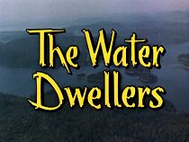 Watch The Water Dwellers (Short 1961)