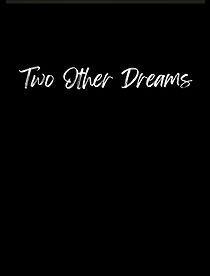 Watch Two Other Dreams (Short 2009)