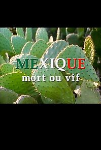 Watch Mexique mort ou vif