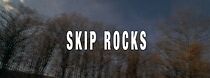Watch Skip Rocks (Short 2009)
