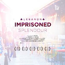 Watch Lebanon... Imprisoned Splendour